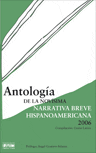 Antolog&iacute;a de la nov&iacute;sima narrativa breve hispanoamericana